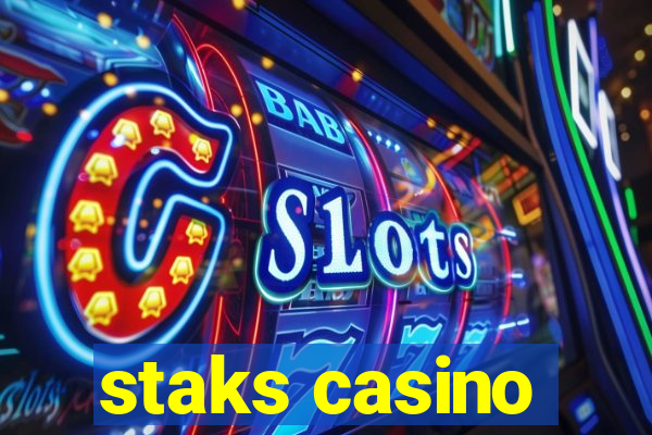 staks casino