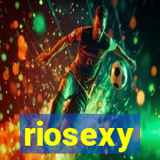 riosexy