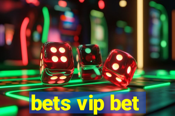 bets vip bet