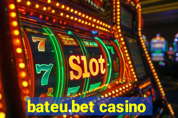 bateu.bet casino