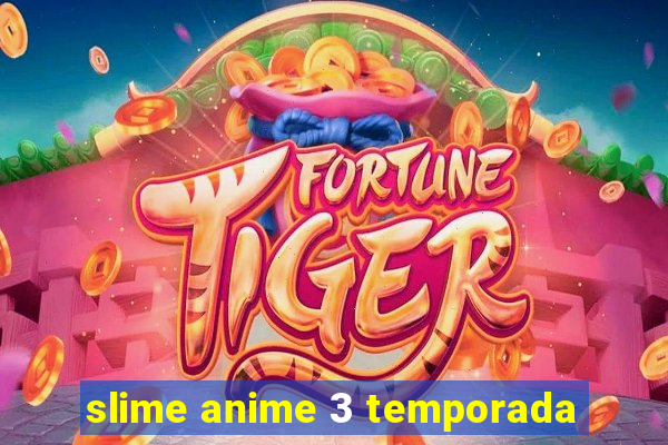 slime anime 3 temporada