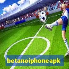 betanoiphoneapk