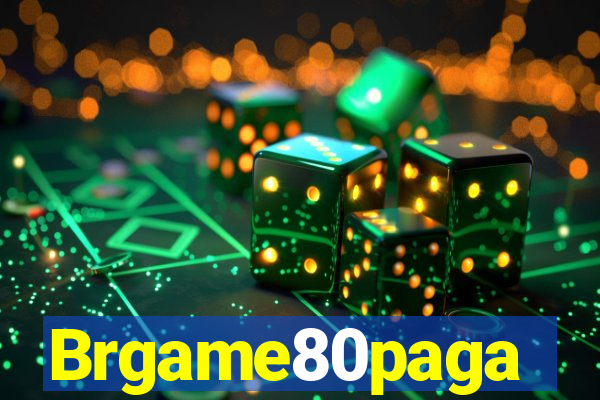 Brgame80paga