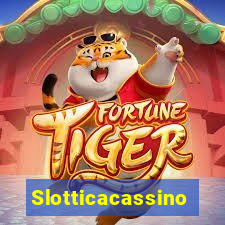 Slotticacassino