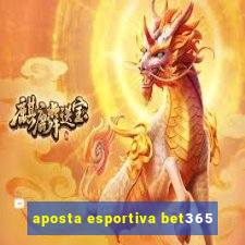 aposta esportiva bet365