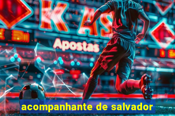 acompanhante de salvador