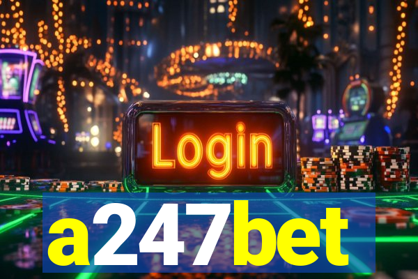 a247bet