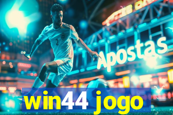 win44 jogo