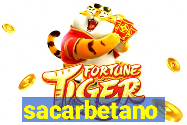 sacarbetano