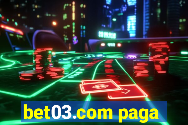 bet03.com paga