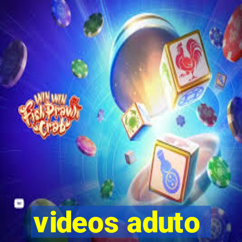 videos aduto