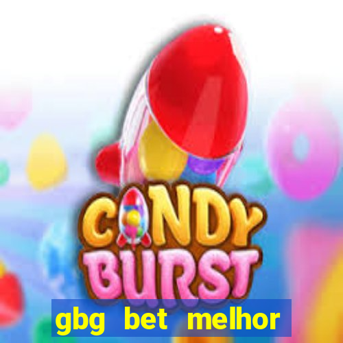 gbg bet melhor horário para jogar