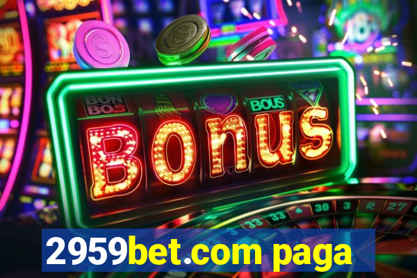 2959bet.com paga