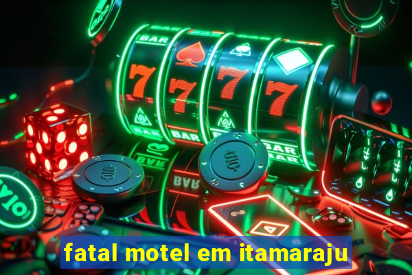 fatal motel em itamaraju