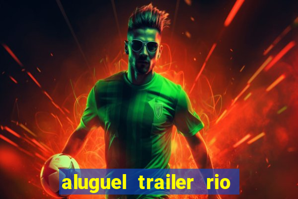 aluguel trailer rio grande do sul