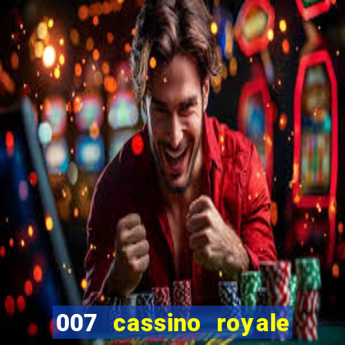 007 cassino royale filme completo dublado youtube