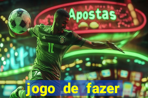 jogo de fazer dinheiro falso