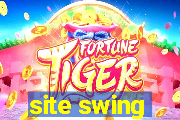 site swing