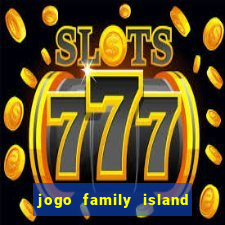 jogo family island energia infinita