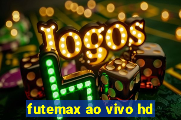 futemax ao vivo hd