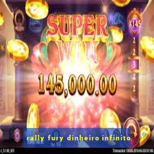 rally fury dinheiro infinito