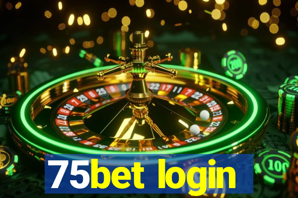 75bet login