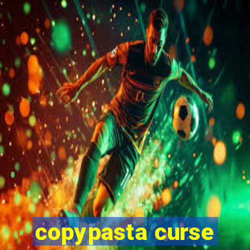 copypasta curse