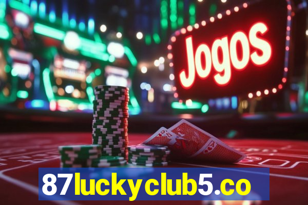 87luckyclub5.com