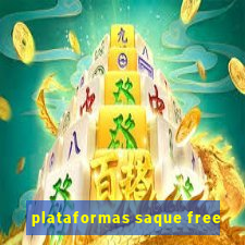 plataformas saque free