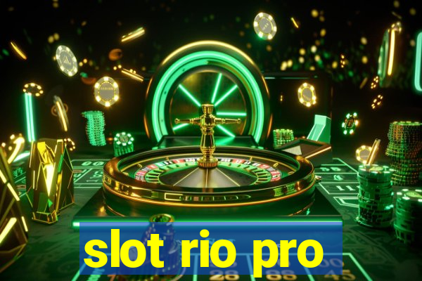 slot rio pro