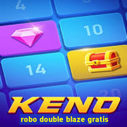 robo double blaze gratis