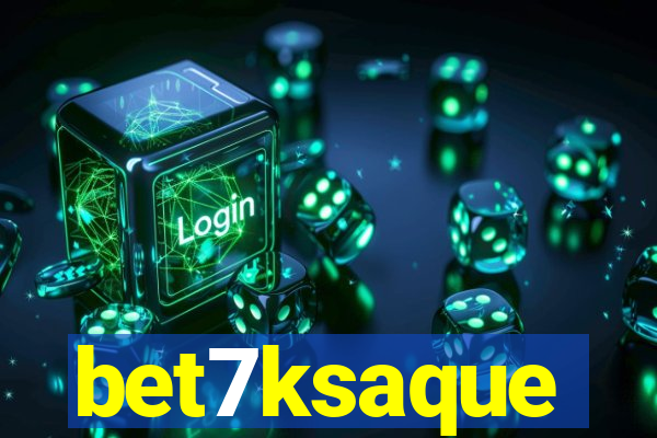 bet7ksaque