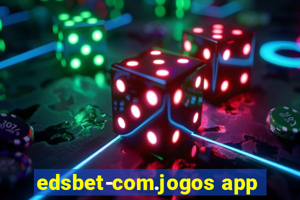 edsbet-com.jogos app