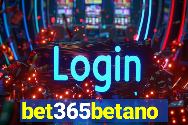 bet365betano