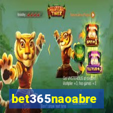 bet365naoabre