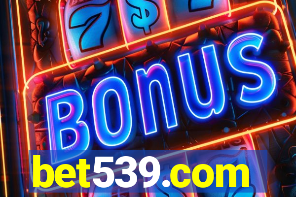 bet539.com