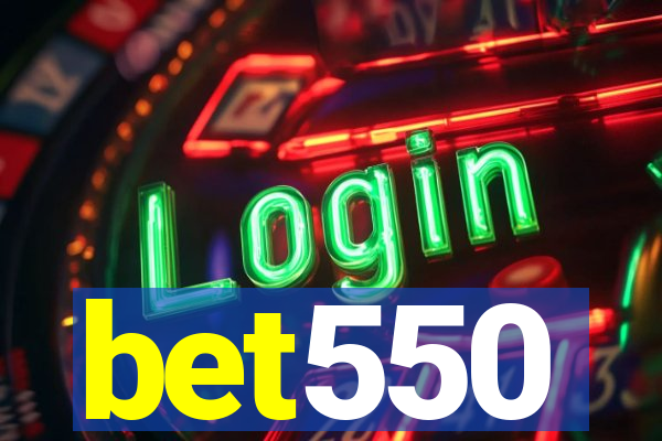 bet550