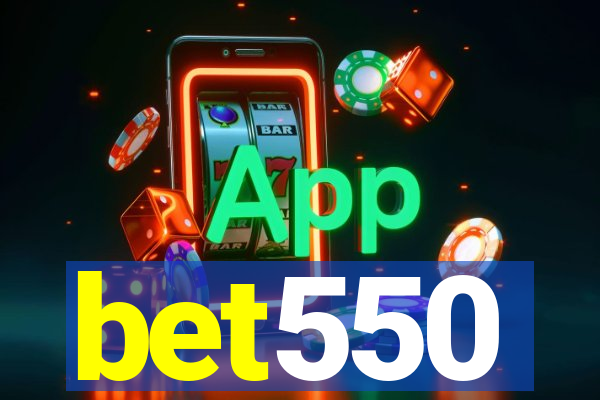 bet550