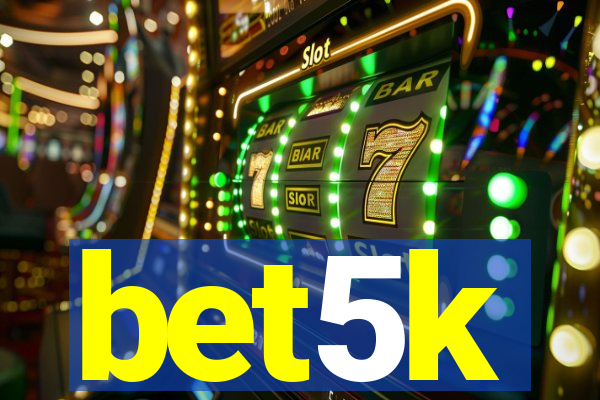 bet5k