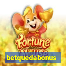 betquedabonus