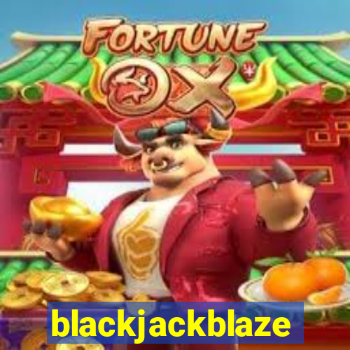 blackjackblaze