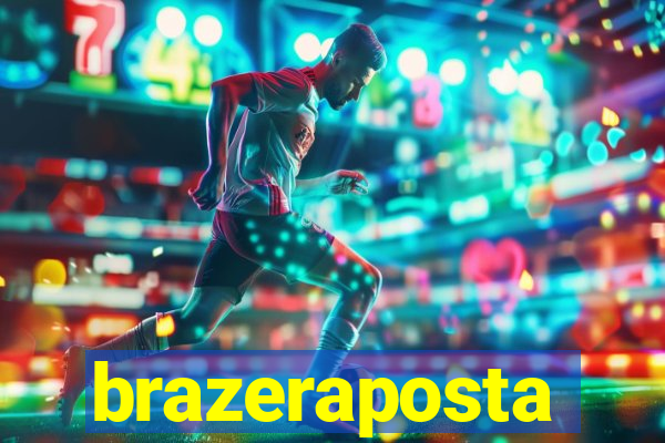 brazeraposta