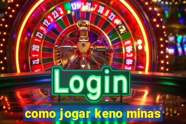 como jogar keno minas