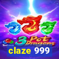 claze 999