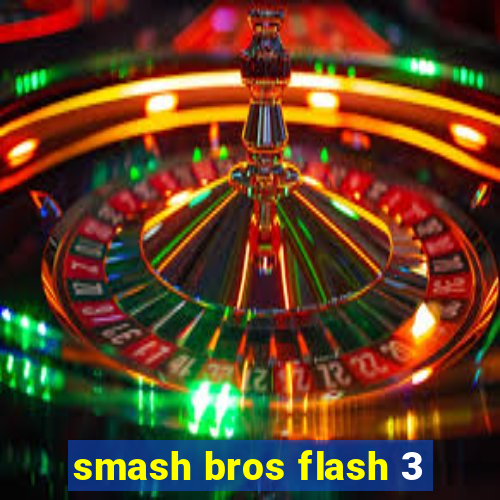 smash bros flash 3