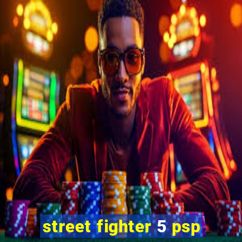 street fighter 5 psp