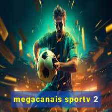 megacanais sportv 2