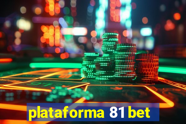 plataforma 81 bet