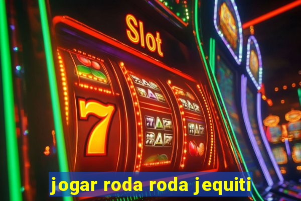 jogar roda roda jequiti