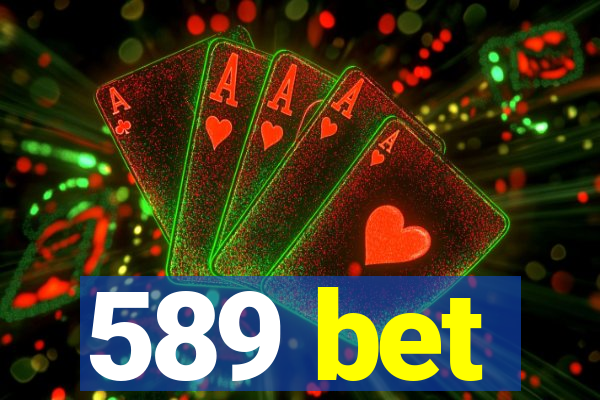 589 bet